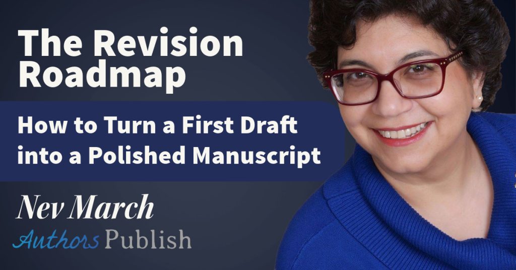 Free Talk: The Revision Roadmap — How to Turn Your First Draft into a Polished Manuscript (With Nev March)